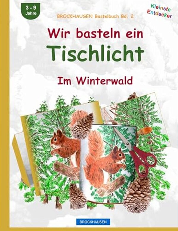 Brockhausen Bastelbuch Bd. 2: Wir Basteln Ein Tischlicht: Im Winterwald-..