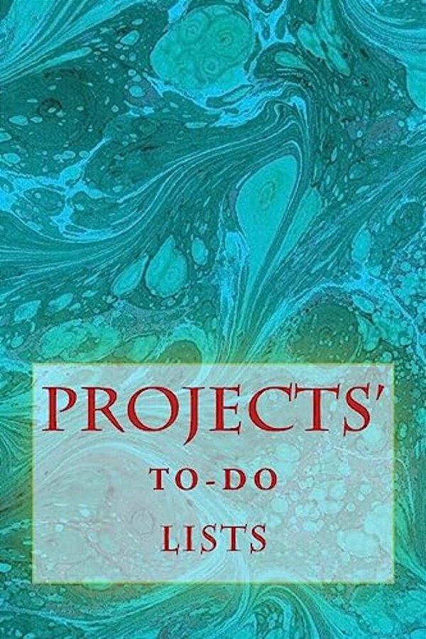 Projects' To-Do Lists: Stay Organized (50 Projects)-..