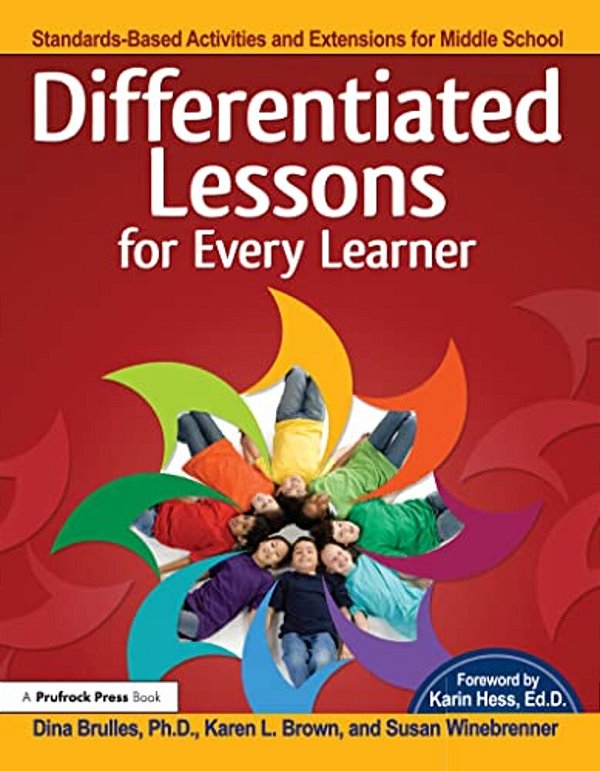 Differentiated Lessons For Every Learner: Standards-Based Activities And Extensions For Middle School (Grades 6-8)-..