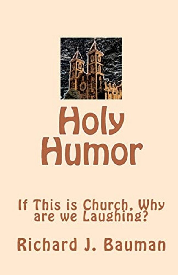 Holy Humor: If This Is Church, Why Are We Lauging?-..