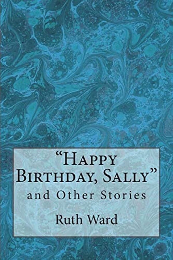 "Happy Birthday, Sally" And Other Stories-..