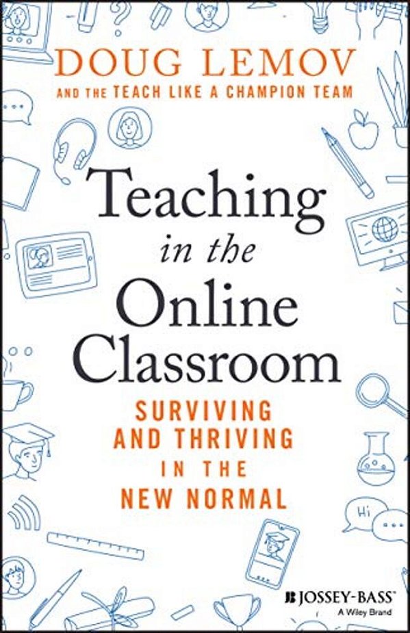 Teaching In The Online Classroom: Surviving And Thriving In The New Normal-..
