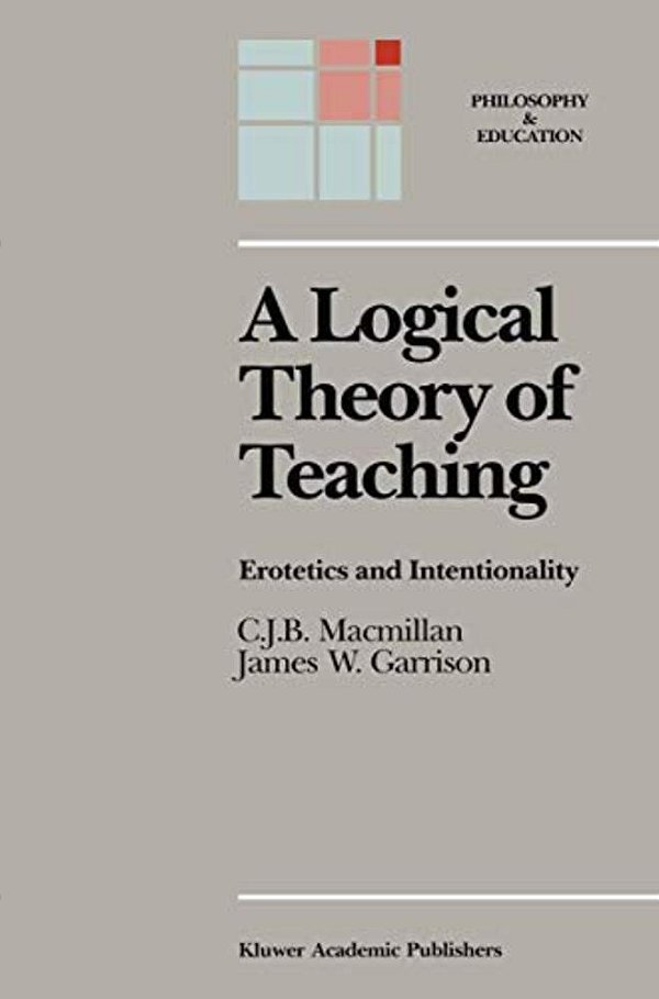 A Logical Theory Of Teaching: Erotetics And Intentionality-..