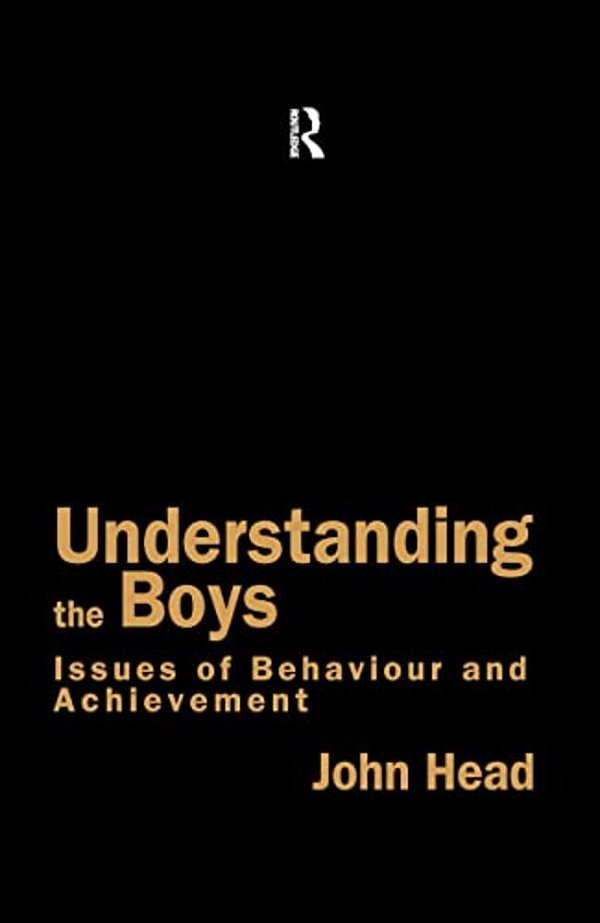 Understanding The Boys: Issues Of Behaviour And Achievement-..