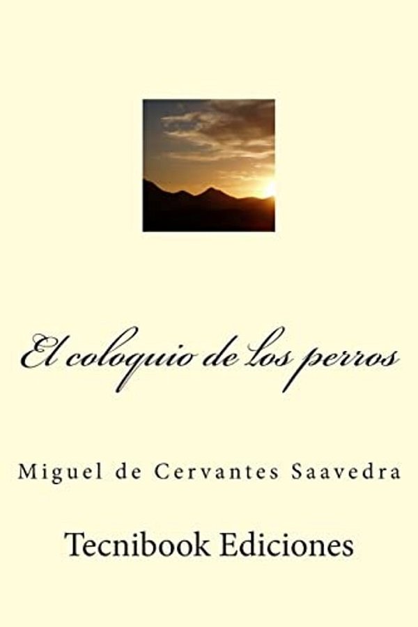 El Coloquio De Los Perros-..