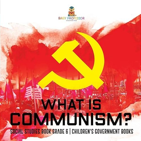 What Is Communism? Social Studies Book Grade 6 Children's Government Books-..