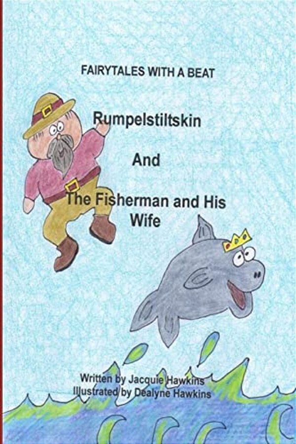Rumpelstiltskin/The Fisherman And His Wife: Two German Fairytales Told In Rhyme. -..