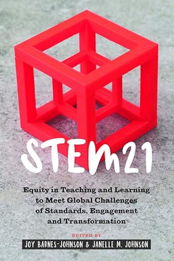 Stem21: Equity In Teaching And Learning To Meet Global Challenges Of Standards, Engagement And Transformation-..