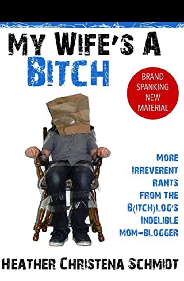My Wife's A Bitch-..