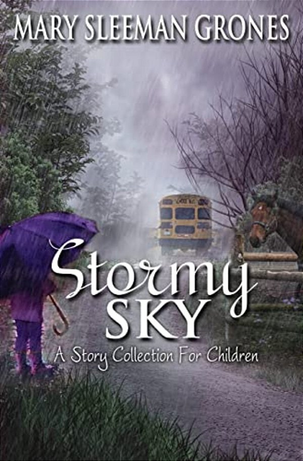 Stormy Sky: A Story Collection For Children-..