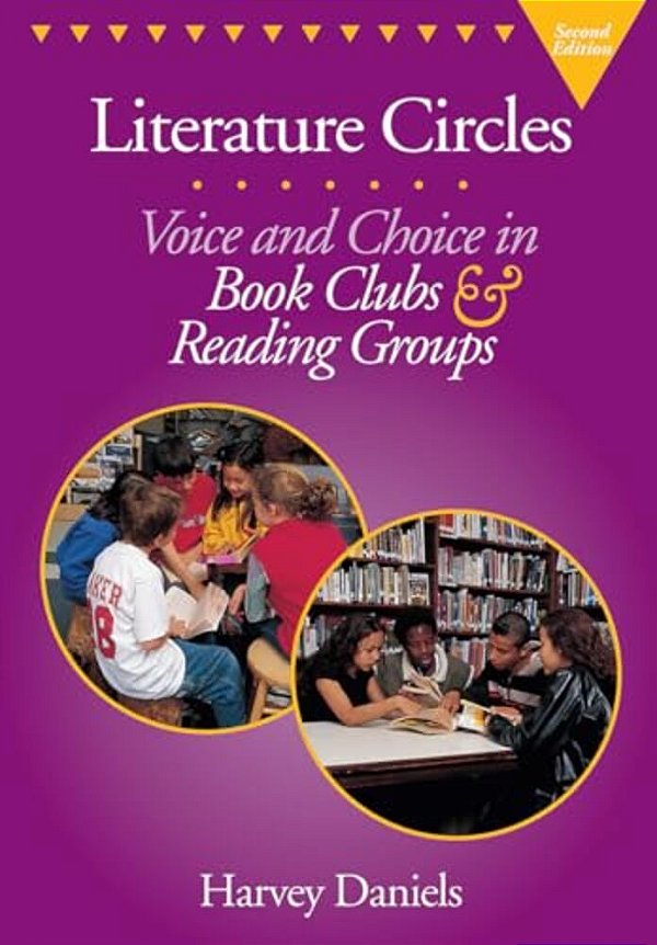Literature Circles: Voice And Choice In Book Clubs & Reading Groups-..