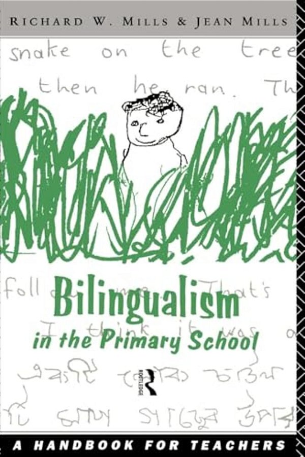Bilingualism In The Primary School: A Handbook For Teachers-..