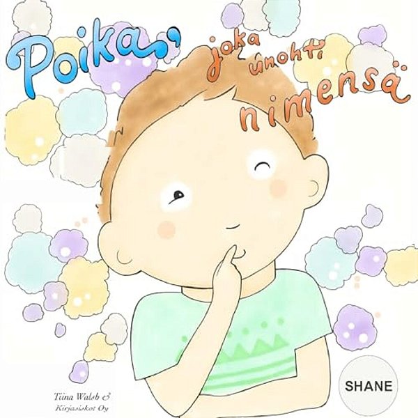 Poika, Joka Unohti Nimensä Shane-..