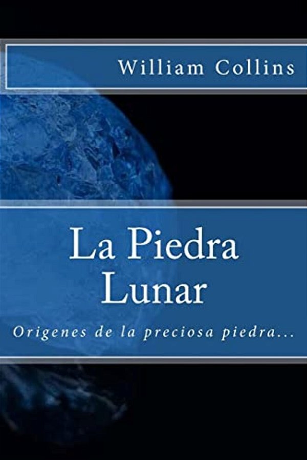 La Piedra Lunar (Spanish) Edition-..