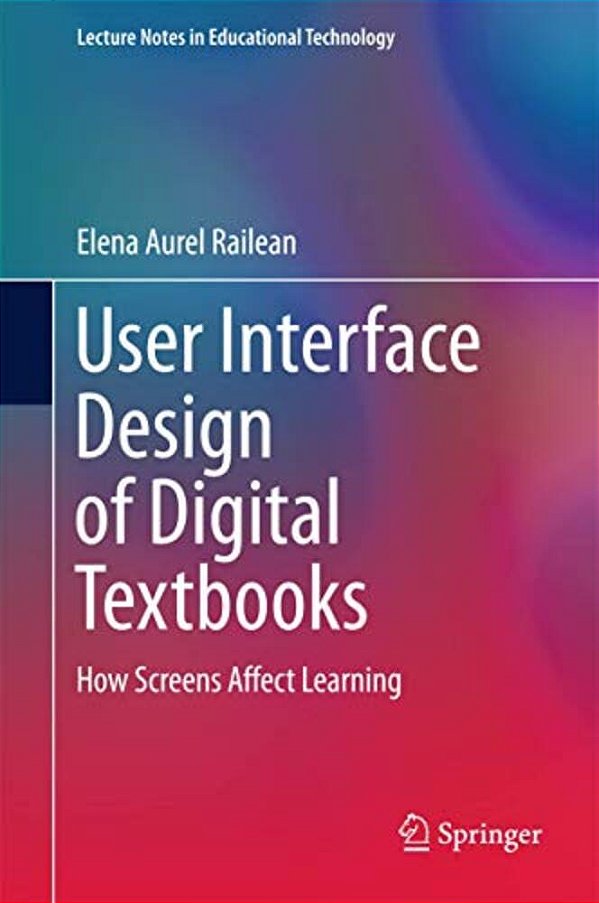 User Interface Design Of Digital Textbooks: How Screens Affect Learning-..