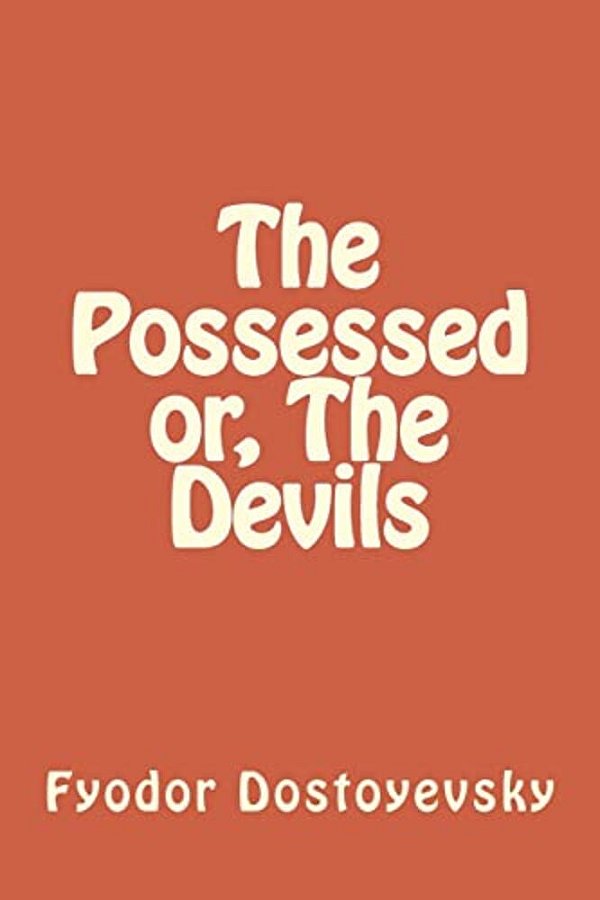 The Possessed Or, The Devils-..