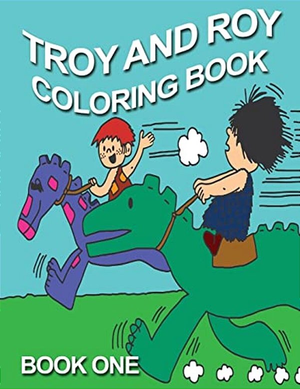 Troy And Roy Coloring Book One-..