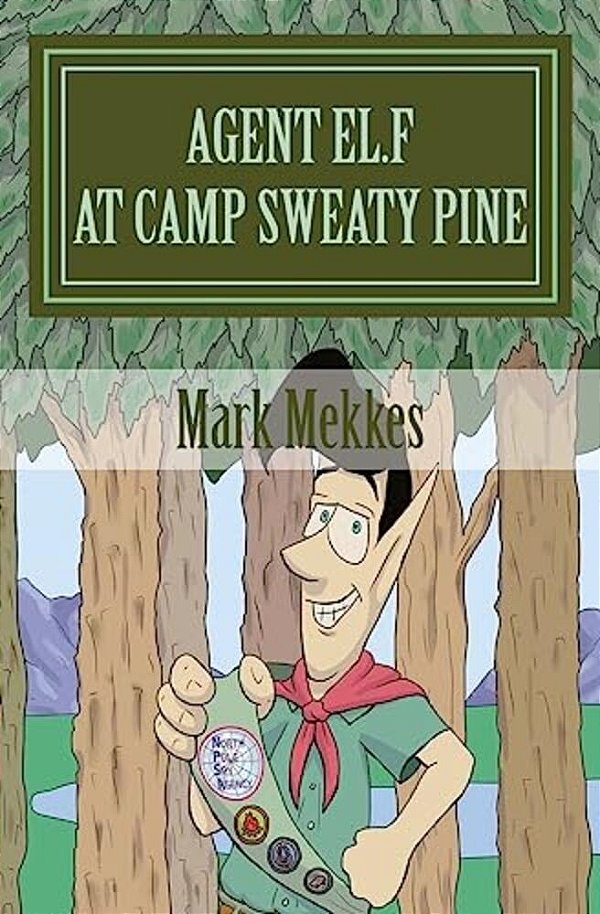 Agent El. F. 2: At Camp Sweaty Pine-..