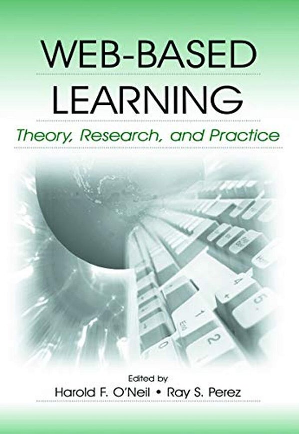 Web-Based Learning: Theory, Research, And Practice-..
