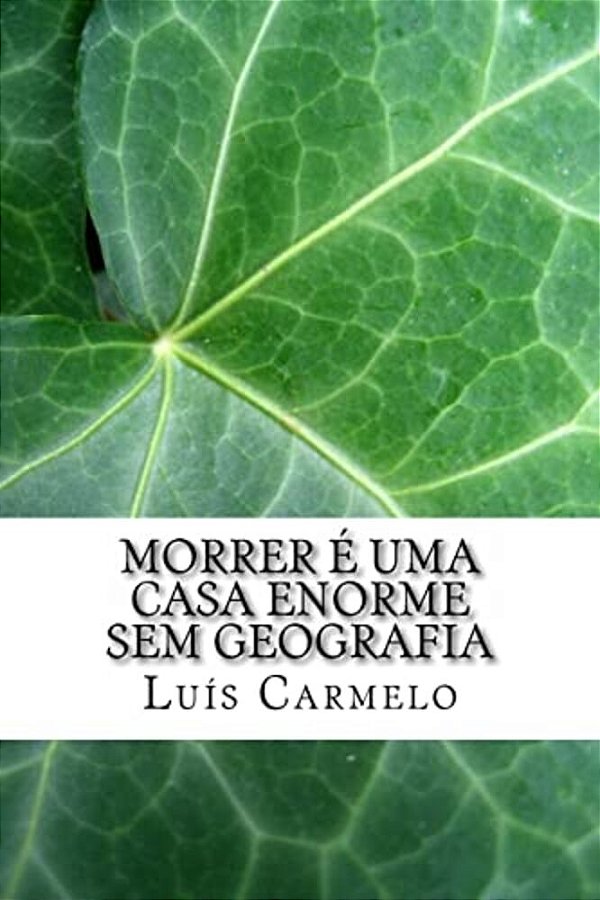 Morrer É Uma Casa Enorme Sem Geografia-..