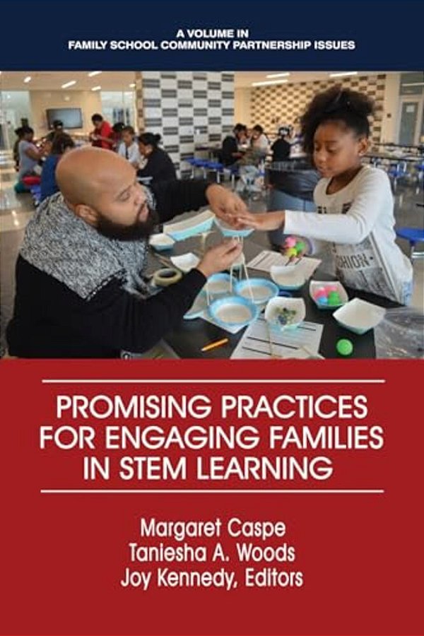 Promising Practices For Engaging Families In Stem Learning (Hc)-..