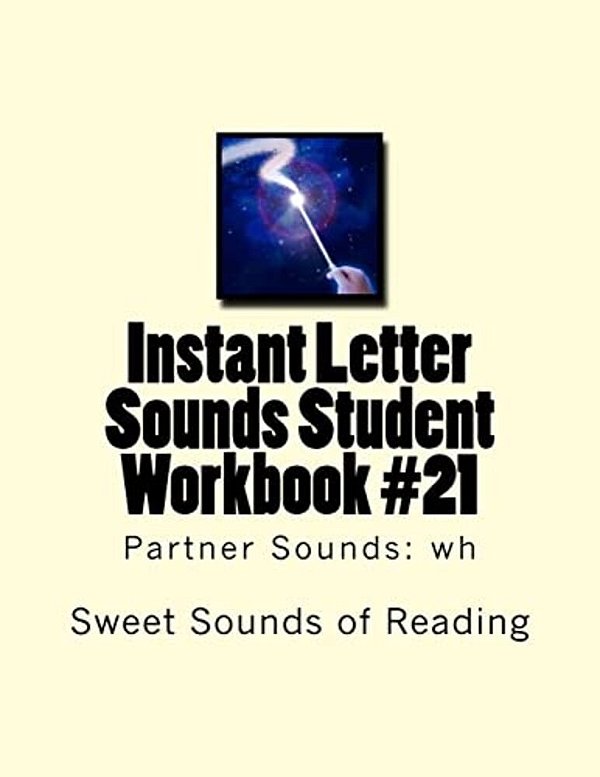 Instant Letter Sounds Student Workbook #21: Partner Sounds: Wh-..