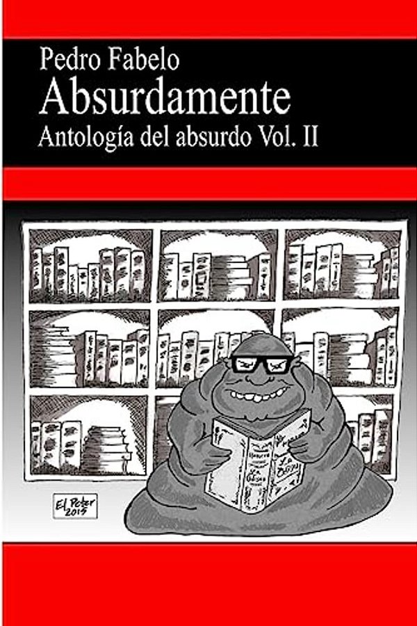 Absurdamente 2: Antología Del Absurdo Vol.2-..