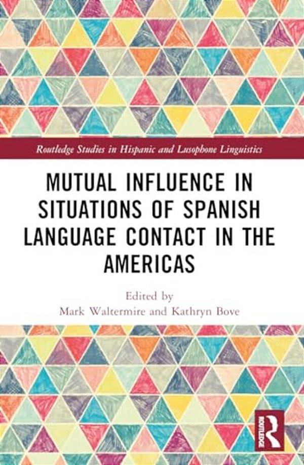Mutual Influence In Situations Of Spanish Language Contact In The Americas-..