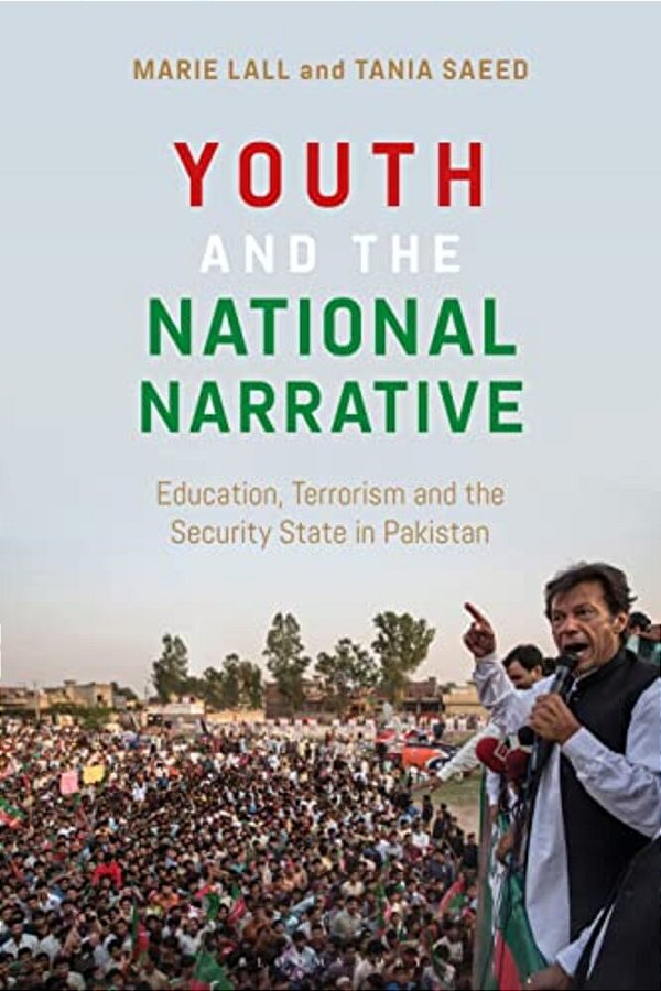 Youth And The National Narrative: Education, Terrorism And The Security State In Pakistan-..