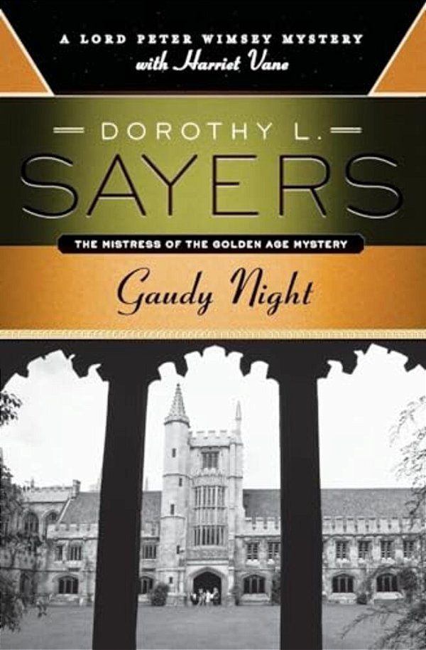 Gaudy Night: A Lord Peter Wimsey Mystery With Harriet Vane-..