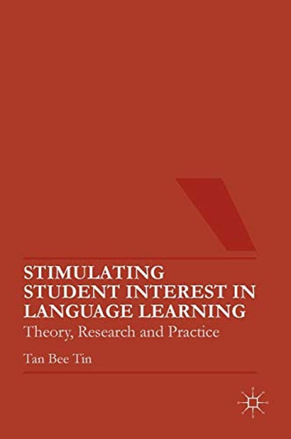 Stimulating Student Interest In Language Learning: Theory, Research And Practice-..