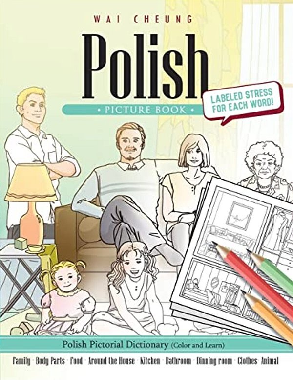 Polish Picture Book: Polish Pictorial Dictionary (Color And Learn)-..