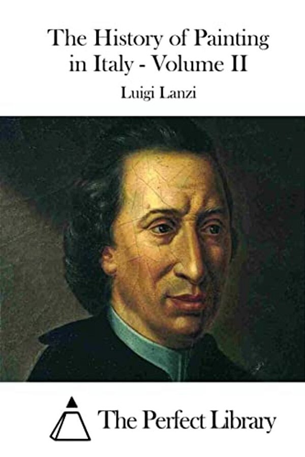 The History Of Painting In Italy - Volume II-..