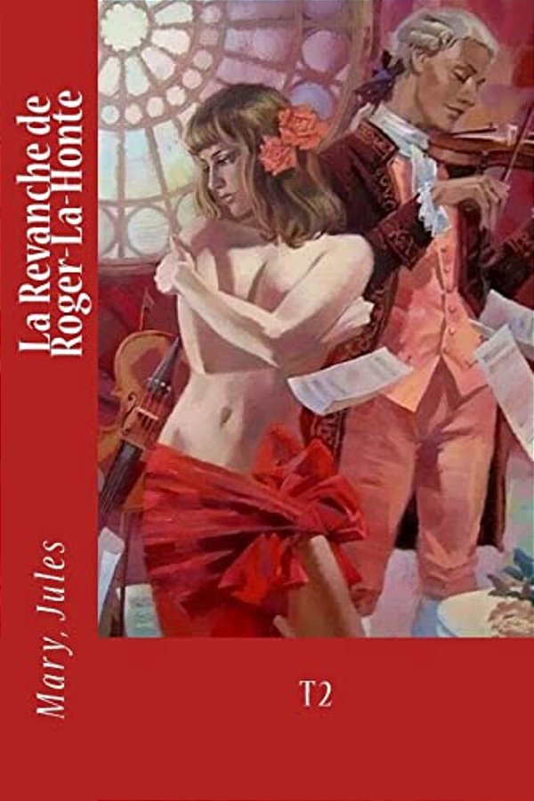 La Revanche De Roger-La-honte: T2-..