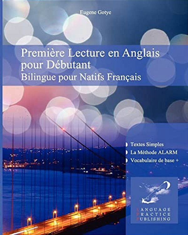Première Lecture En Anglais Pour Débutantnt: Bilingue Pour Natifs Français-..