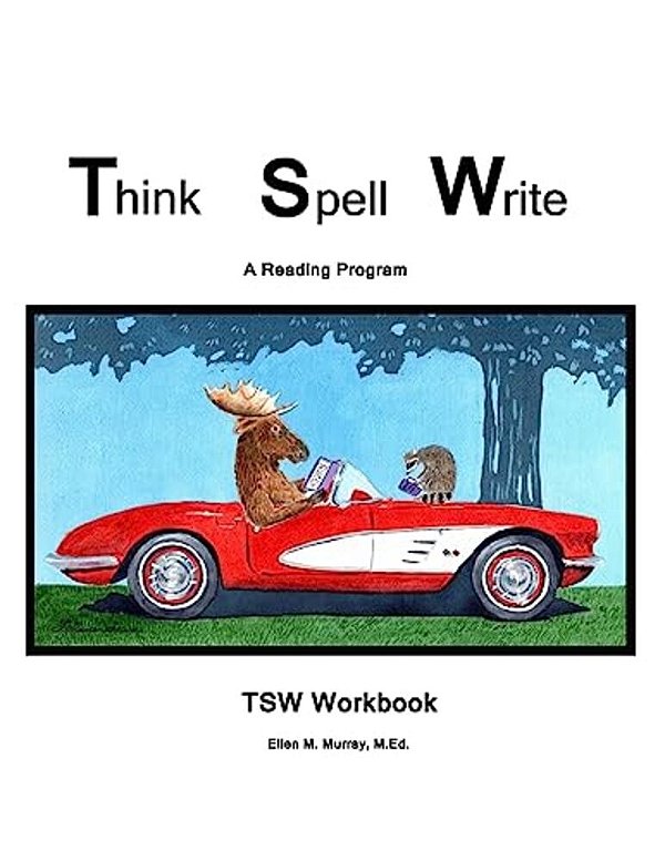 Think Spell Write: A Reading Program; Workbook: Tsw Workbook-..