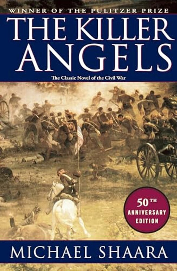 The Killer Angels: The Classic Novel Of The Civil War-..
