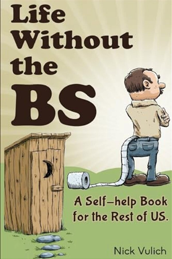 Life Without The Bs: Rants, Raves And Other Crazy Stuff-..