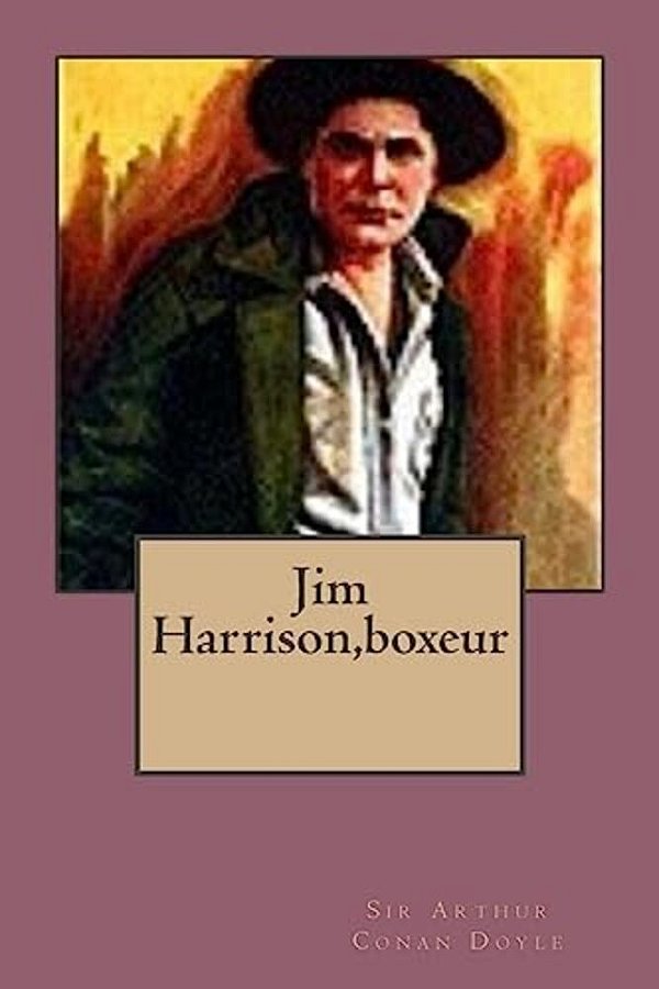 Jim Harrison, Boxeur-..