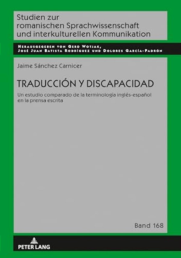 Traducción Y Discapacidad: Un Estudio Comparado De La Terminología Inglés-Español En La Prensa Escrita-..