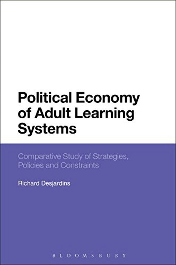 Political Economy Of Adult Learning Systems: Comparative Study Of Strategies, Policies And Constraints-..