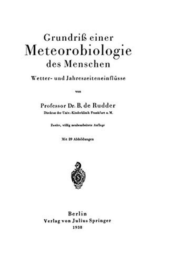 Grundriß Einer Meteorobiologie Des Menschen: Wetter- Und Jahreszeiteneinflüsse-..
