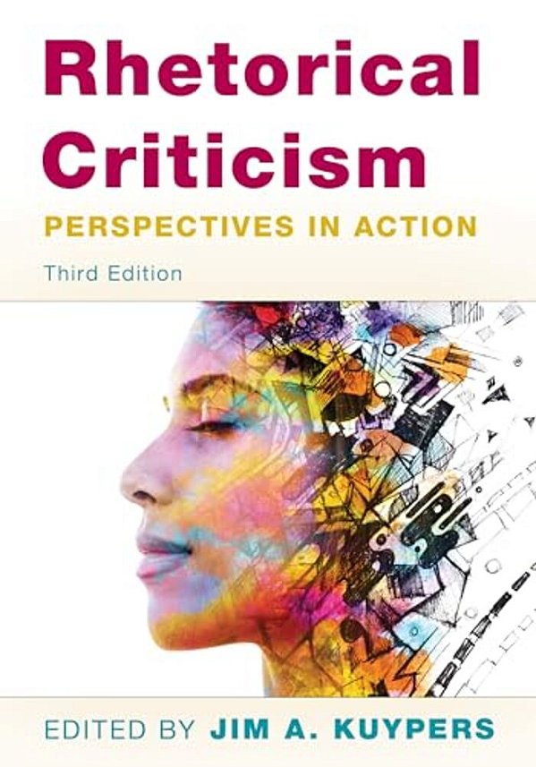 Rhetorical Criticism: Perspectives In Action-..