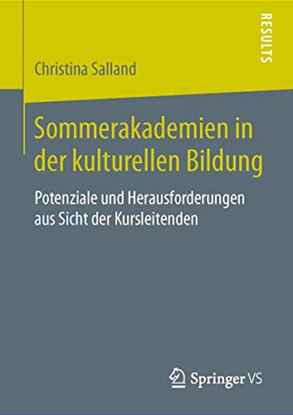 Sommerakademien In Der Kulturellen Bildung: Potenziale Und Herausforderungen Aus Sicht Der Kursleitenden-..