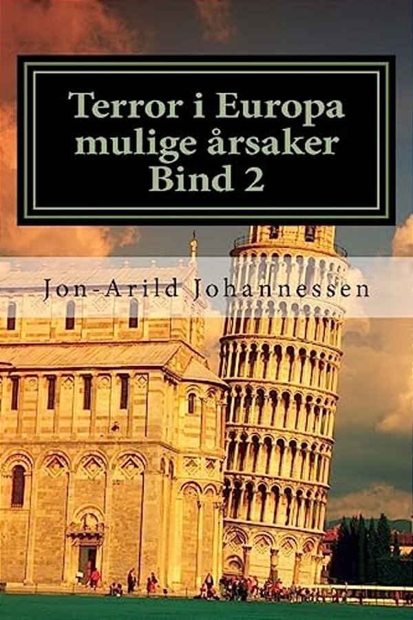 Terror I Europa Mulige Årsaker Bind 2: Europa Brenner-..