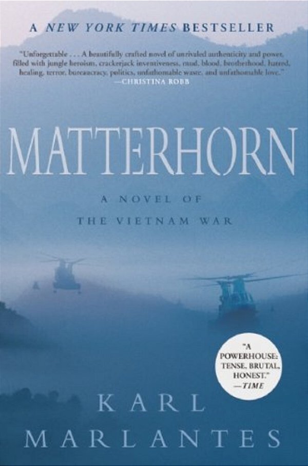 Matterhorn: A Novel Of The Vietnam War-..