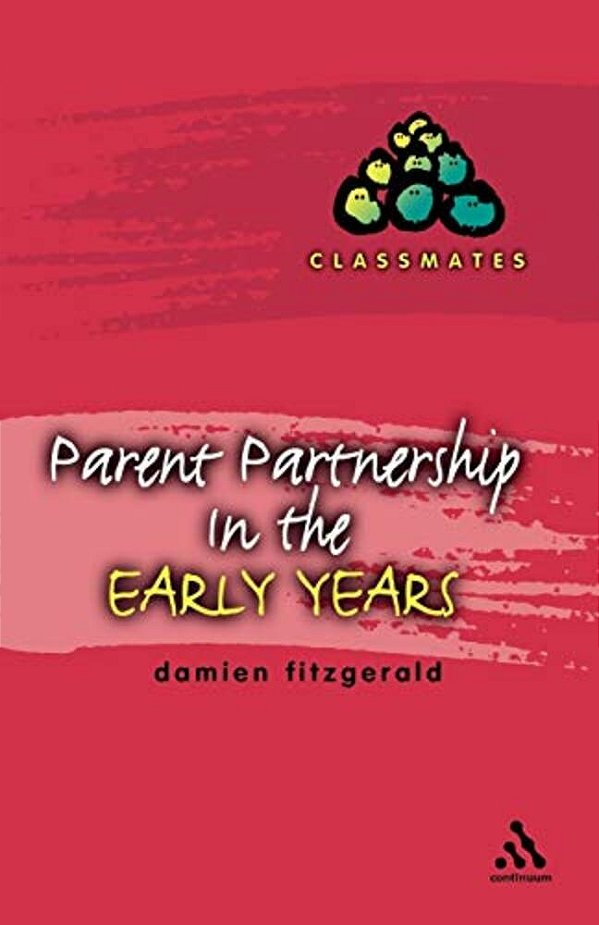 Parent Partnerships In The Early Years-..