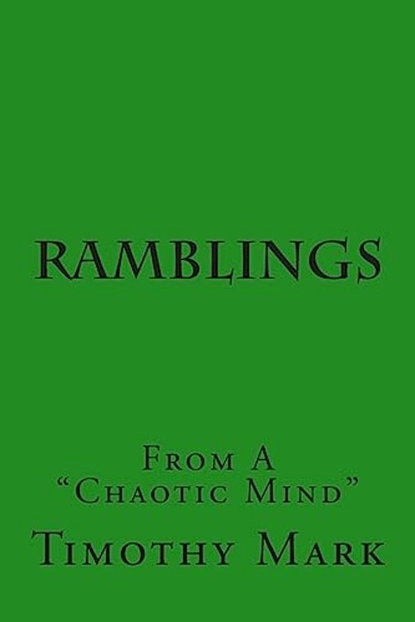 Ramblings: From A Chaotic Mind-..