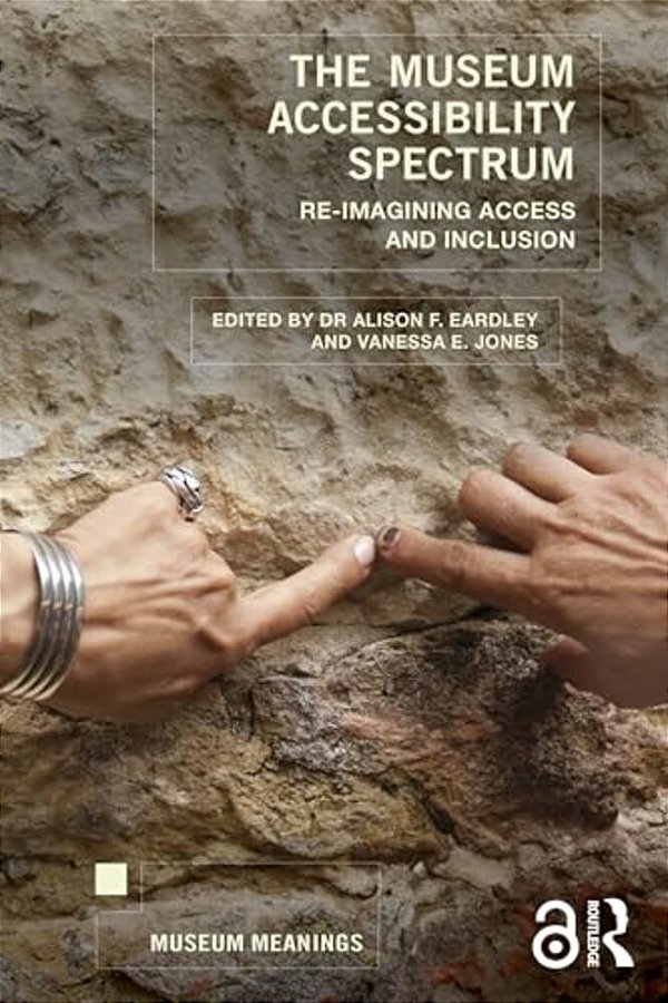 The Museum Accessibility Spectrum: Re-Imagining Access And Inclusion-..