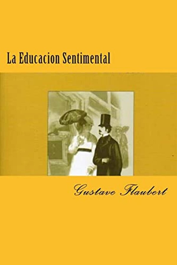 La Educacion Sentimental (Spanish) Edition-..